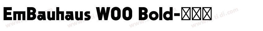 EmBauhaus W00 Bold字体转换